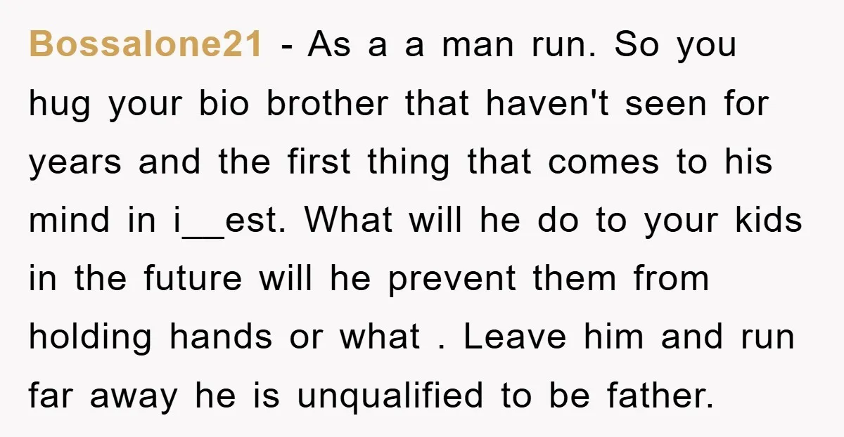 Bossalone21 − As a a man run. So you hug your bio brother that haven't seen for years and the first thing that comes to his mind in i__est. What...