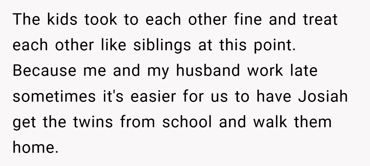 The kids took to each other fine and treat each other like siblings at this point. Because me and my husband work late sometimes it's easier for us to have...