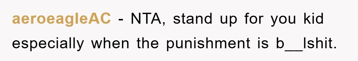 aeroeagleAC − NTA, stand up for you kid especially when the punishment is b__lshit.