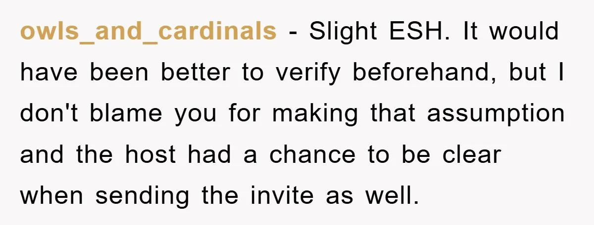 owls_and_cardinals − Slight ESH. It would have been better to verify beforehand, but I don't blame you for making that assumption and the host had a chance to be clear...