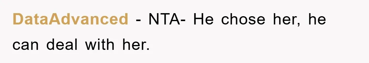 DataAdvanced − NTA- He chose her, he can deal with her.