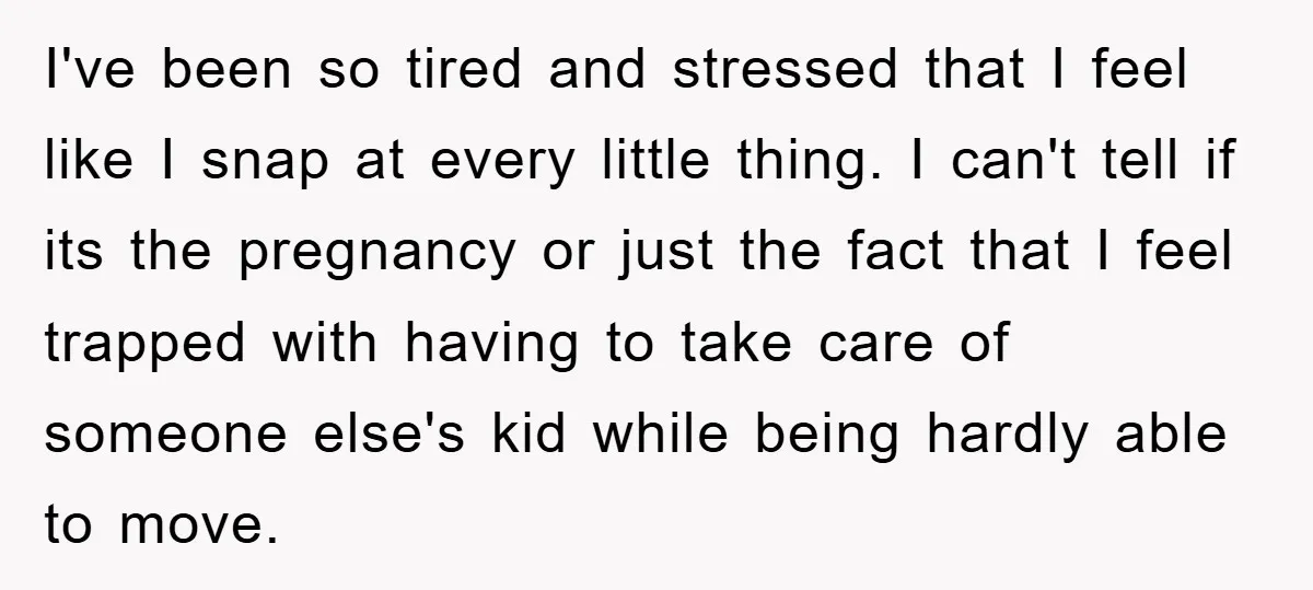 I've been so tired and stressed that I feel like I snap at every little thing. I can't tell if its the pregnancy or just the fact that I feel...