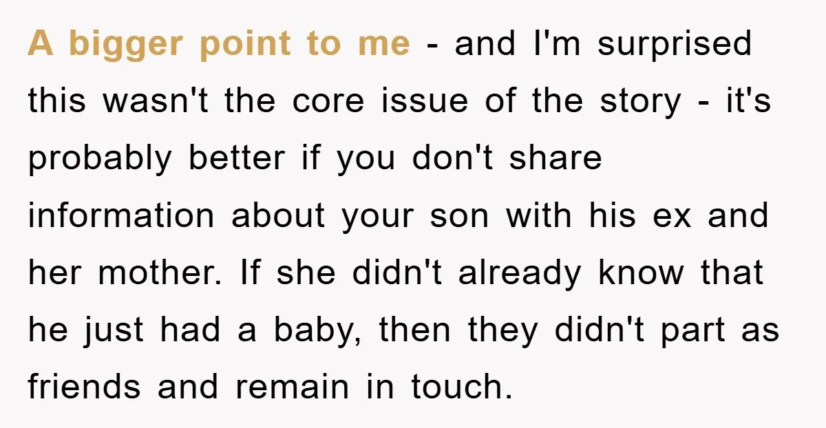 A bigger point to me - and I'm surprised this wasn't the core issue of the story - it's probably better if you don't share information about your son with...