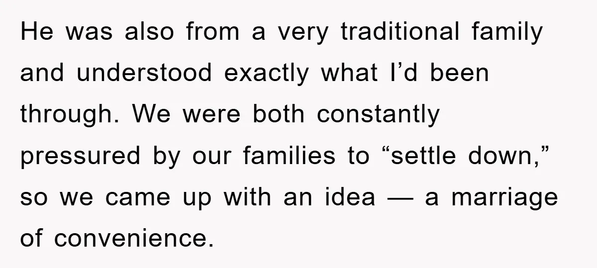 He was also from a very traditional family and understood exactly what I’d been through. We were both constantly pressured by our families to “settle down,” so we came up...