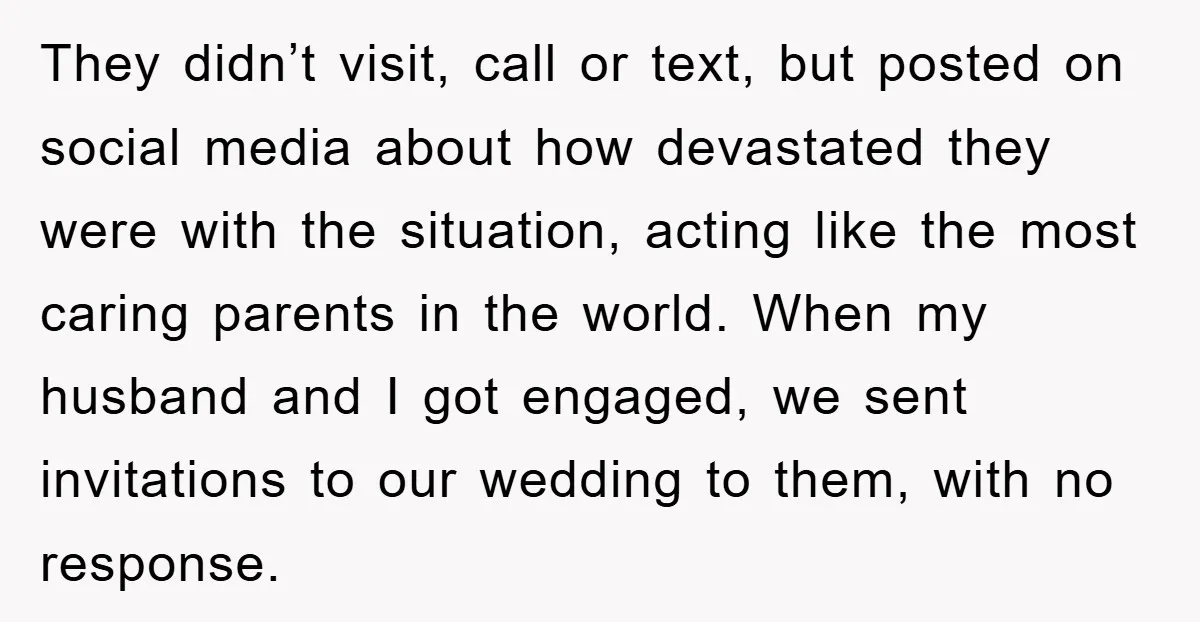 They didn’t visit, call or text, but posted on social media about how devastated they were with the situation, acting like the most caring parents in the world. When my...