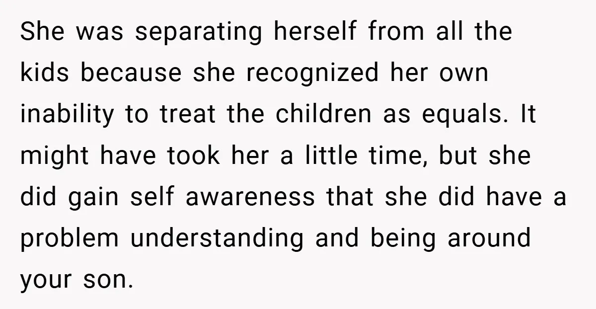 She was separating herself from all the kids because she recognized her own inability to treat the children as equals. It might have took her a little time, but she...