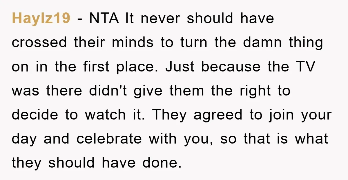 Haylz19 − NTA It never should have crossed their minds to turn the damn thing on in the first place. Just because the TV was there didn't give them the...