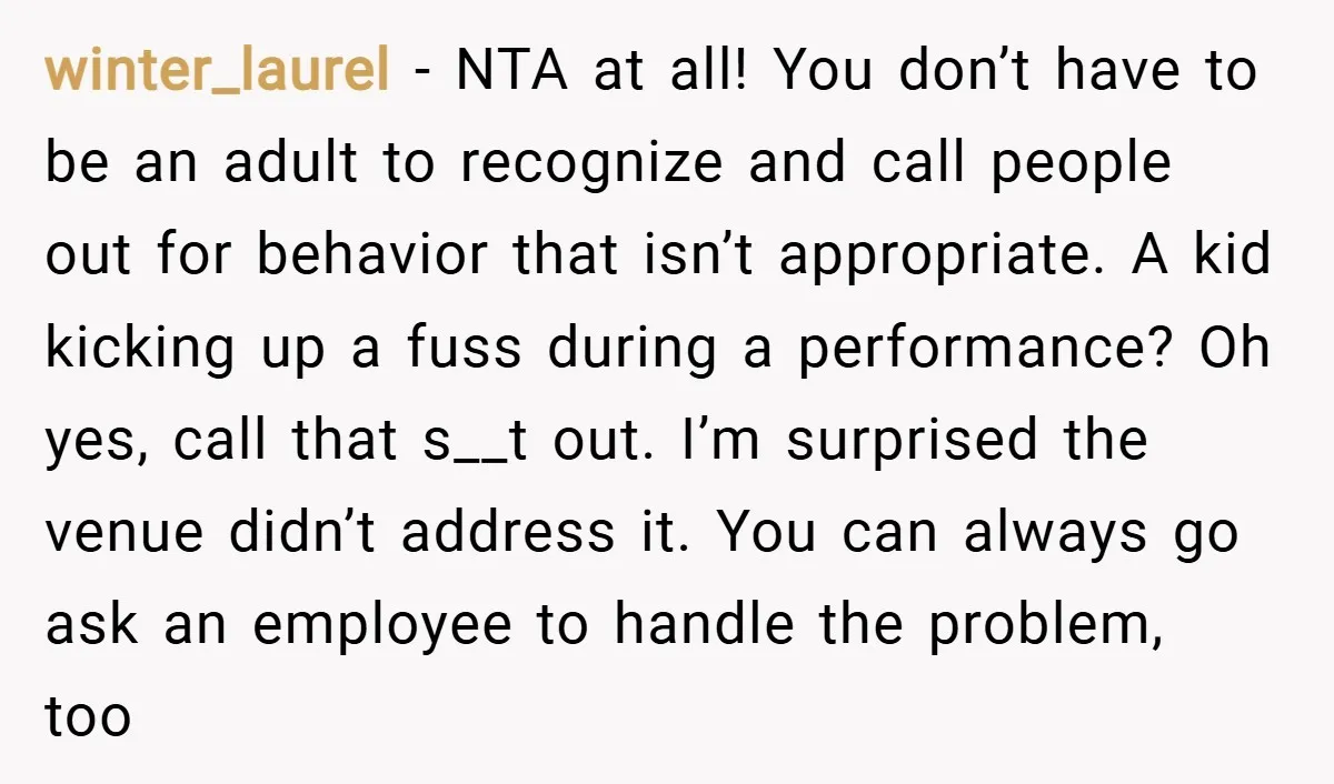 winter_laurel − NTA at all! You don’t have to be an adult to recognize and call people out for behavior that isn’t appropriate. A kid kicking up a fuss during...