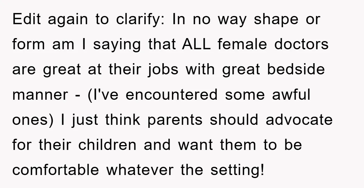 Edit again to clarify: In no way shape or form am I saying that ALL female doctors are great at their jobs with great bedside manner - (I've encountered some...