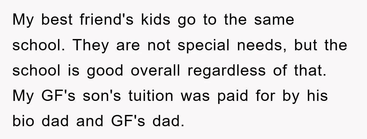 My best friend's kids go to the same school. They are not special needs, but the school is good overall regardless of that. My GF's son's tuition was paid for...