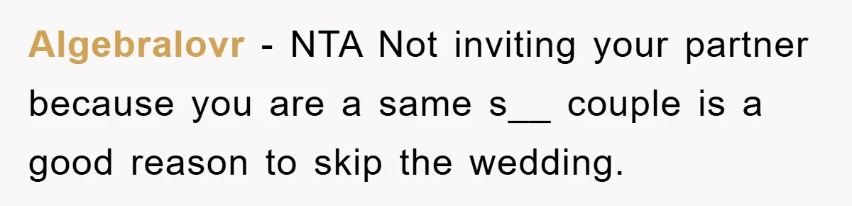 Algebralovr − NTA Not inviting your partner because you are a same s__ couple is a good reason to skip the wedding.