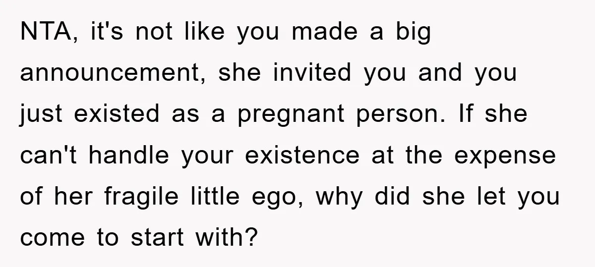 NTA, it's not like you made a big announcement, she invited you and you just existed as a pregnant person. If she can't handle your existence at the expense of...