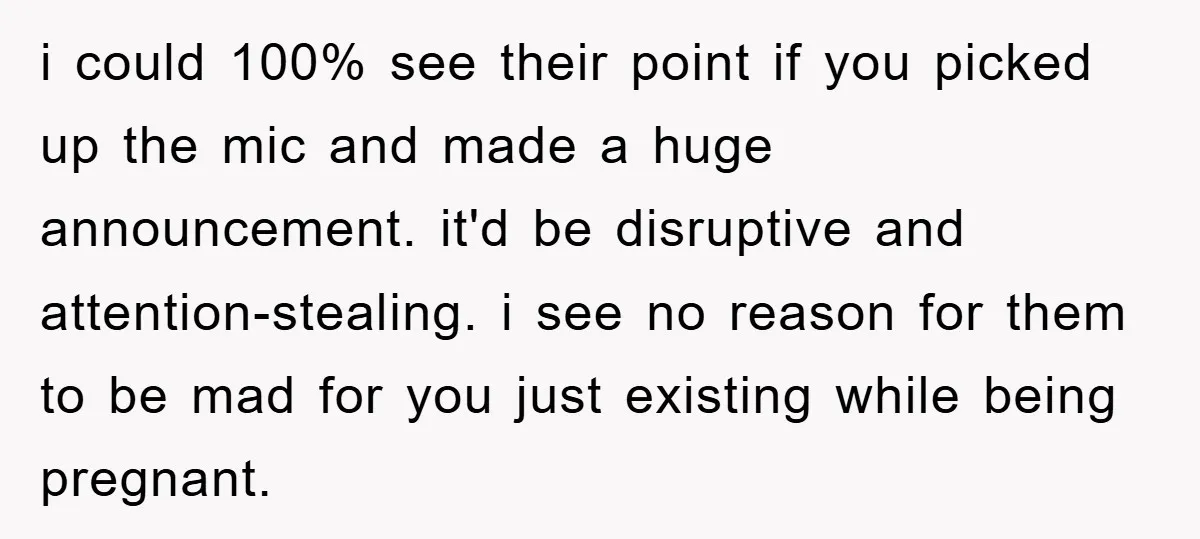 i could 100% see their point if you picked up the mic and made a huge announcement. it'd be disruptive and attention-stealing. i see no reason for them to be...