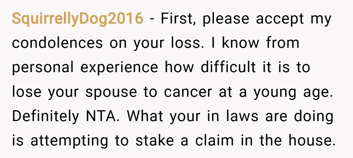 SquirrellyDog2016 − First, please accept my condolences on your loss. I know from personal experience how difficult it is to lose your spouse to cancer at a young age. Definitely...