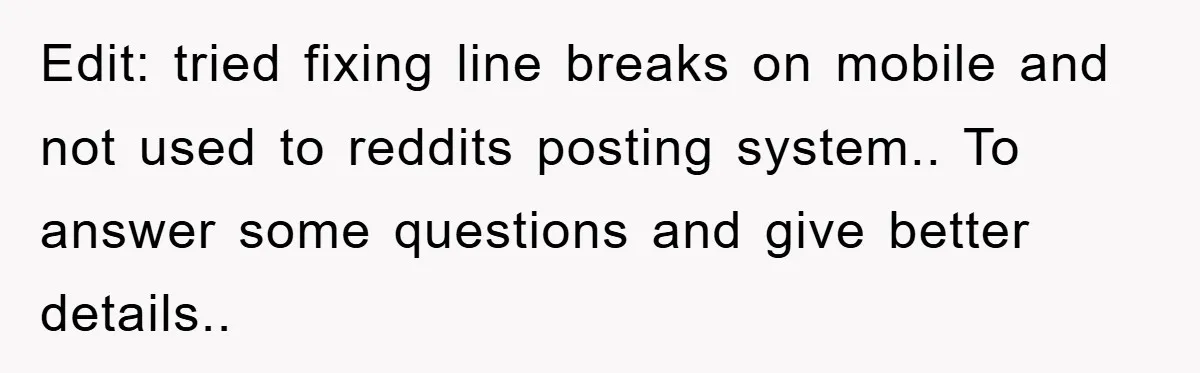 Edit: tried fixing line breaks on mobile and not used to reddits posting system.. To answer some questions and give better details..