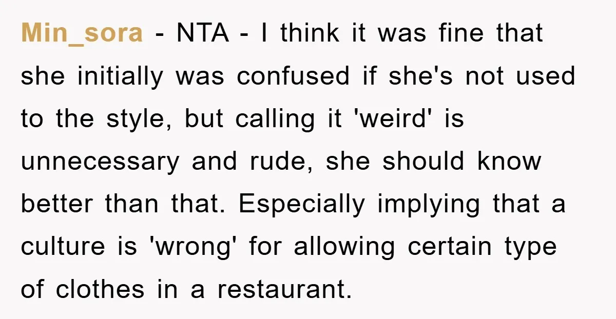 Min_sora − NTA - I think it was fine that she initially was confused if she's not used to the style, but calling it 'weird' is unnecessary and rude, she...