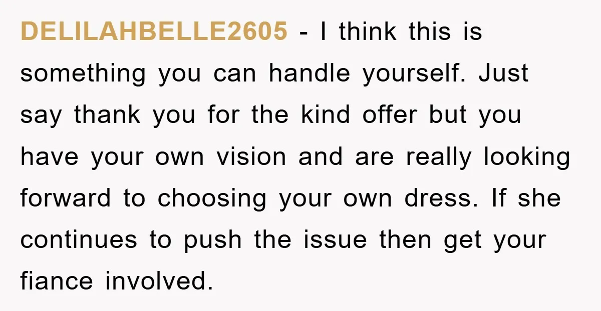 DELILAHBELLE2605 − I think this is something you can handle yourself. Just say thank you for the kind offer but you have your own vision and are really looking forward...