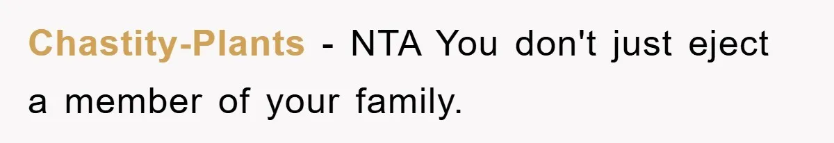 Chastity-Plants − NTA You don't just eject a member of your family.