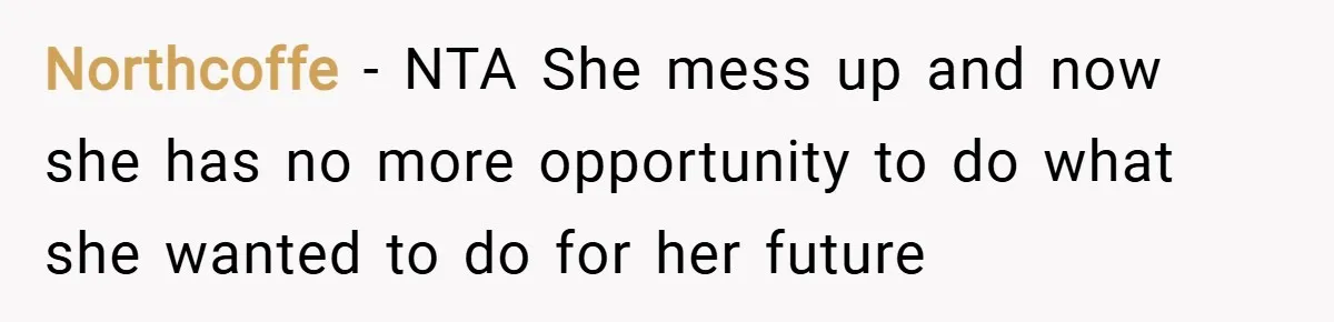 Northcoffe − NTA She mess up and now she has no more opportunity to do what she wanted to do for her future