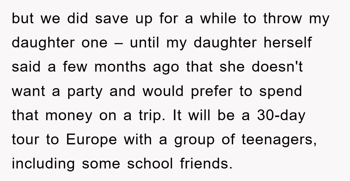 but we did save up for a while to throw my daughter one – until my daughter herself said a few months ago that she doesn't want a party and...