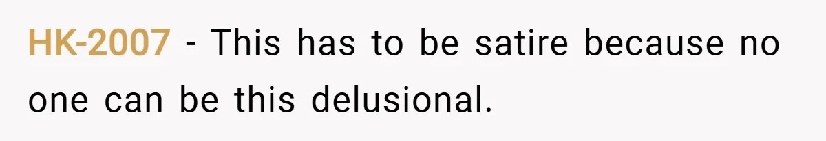 HK-2007 − This has to be satire because no one can be this delusional.