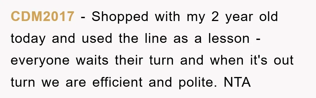 CDM2017 − Shopped with my 2 year old today and used the line as a lesson - everyone waits their turn and when it's out turn we are efficient and...