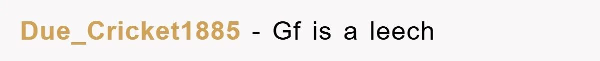 Due_Cricket1885 − Gf is a leech
