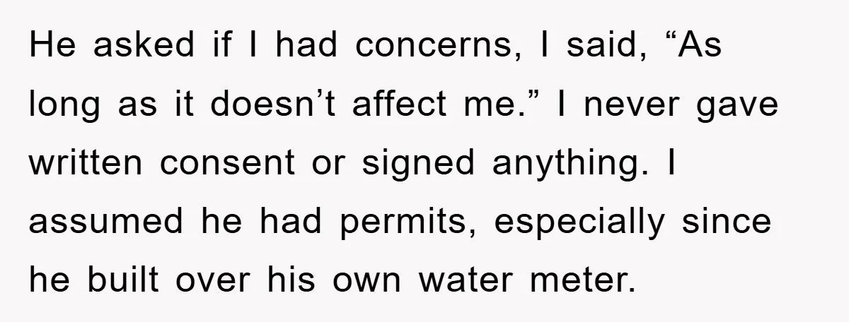 He asked if I had concerns, I said, “As long as it doesn’t affect me.” I never gave written consent or signed anything. I assumed he had permits, especially since...