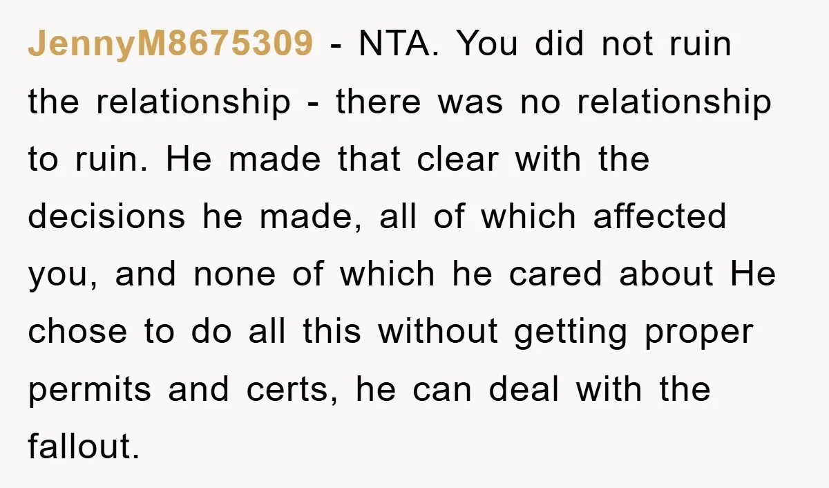 JennyM8675309 − NTA. You did not ruin the relationship - there was no relationship to ruin. He made that clear with the decisions he made, all of which affected you,...