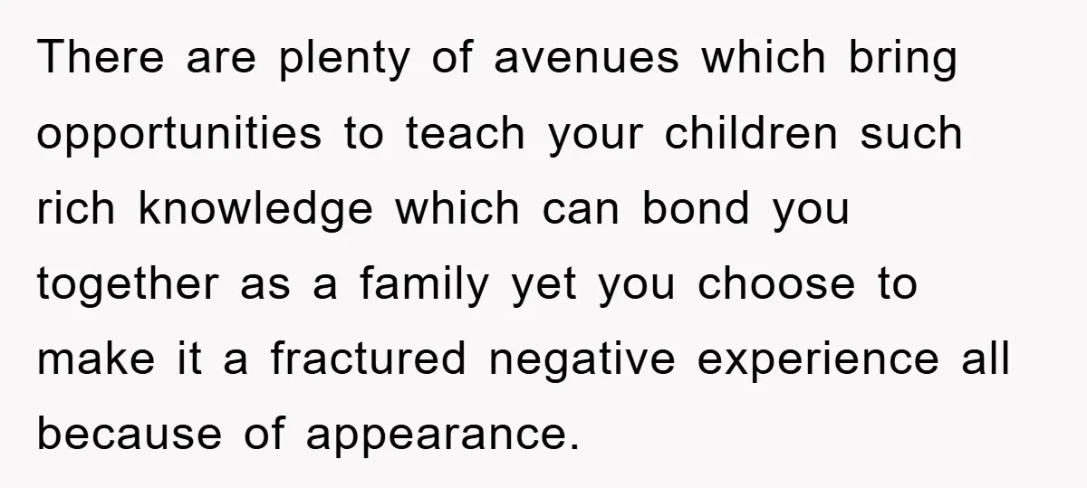 There are plenty of avenues which bring opportunities to teach your children such rich knowledge which can bond you together as a family yet you choose to make it a...