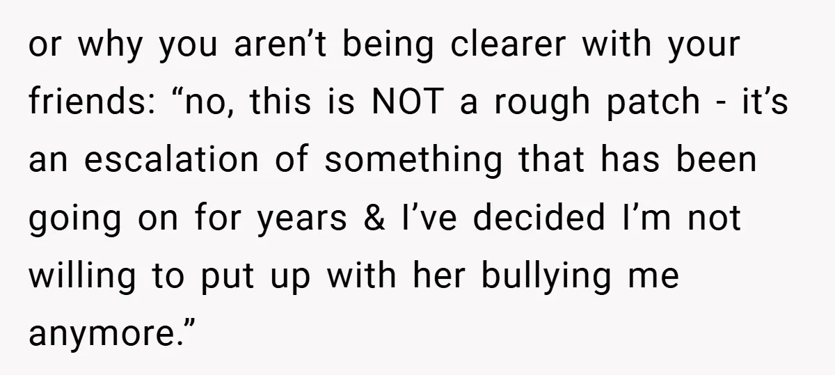 or why you aren’t being clearer with your friends: “no, this is NOT a rough patch - it’s an escalation of something that has been going on for years &...
