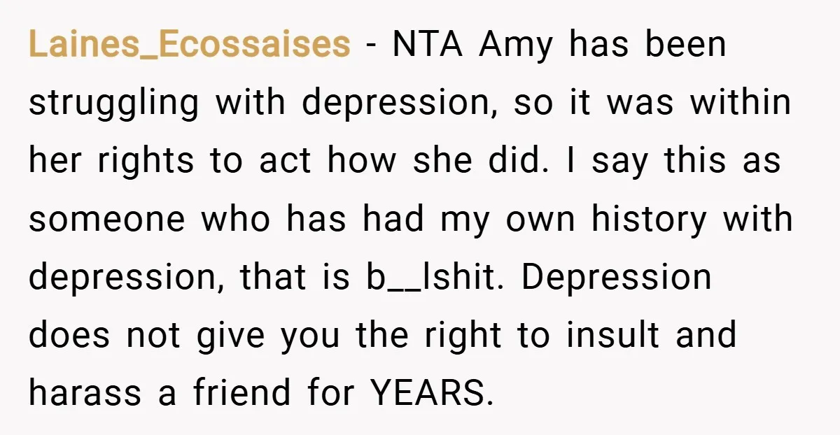 Laines_Ecossaises − NTA Amy has been struggling with depression, so it was within her rights to act how she did. I say this as someone who has had my own...