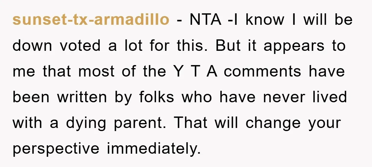 sunset-tx-armadillo − NTA -I know I will be down voted a lot for this. But it appears to me that most of the Y T A comments have been written...