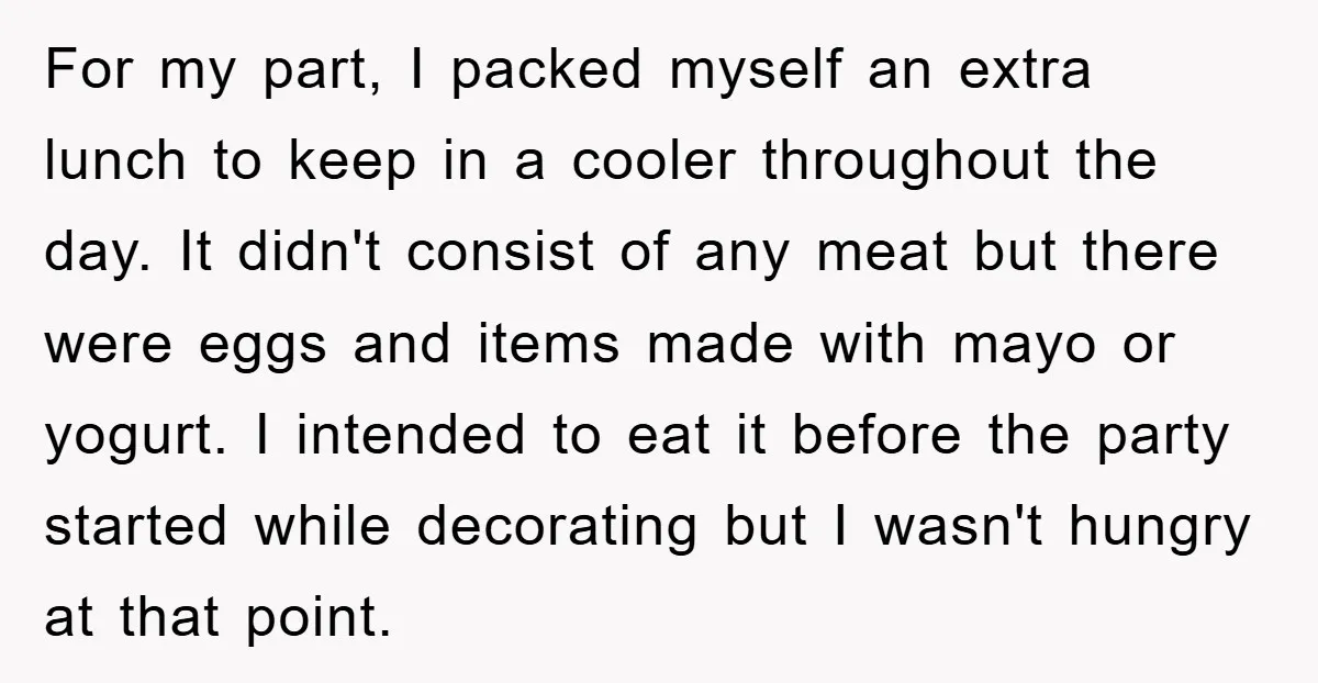 For my part, I packed myself an extra lunch to keep in a cooler throughout the day. It didn't consist of any meat but there were eggs and items made...