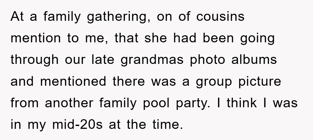 At a family gathering, on of cousins mention to me, that she had been going through our late grandmas photo albums and mentioned there was a group picture from another...