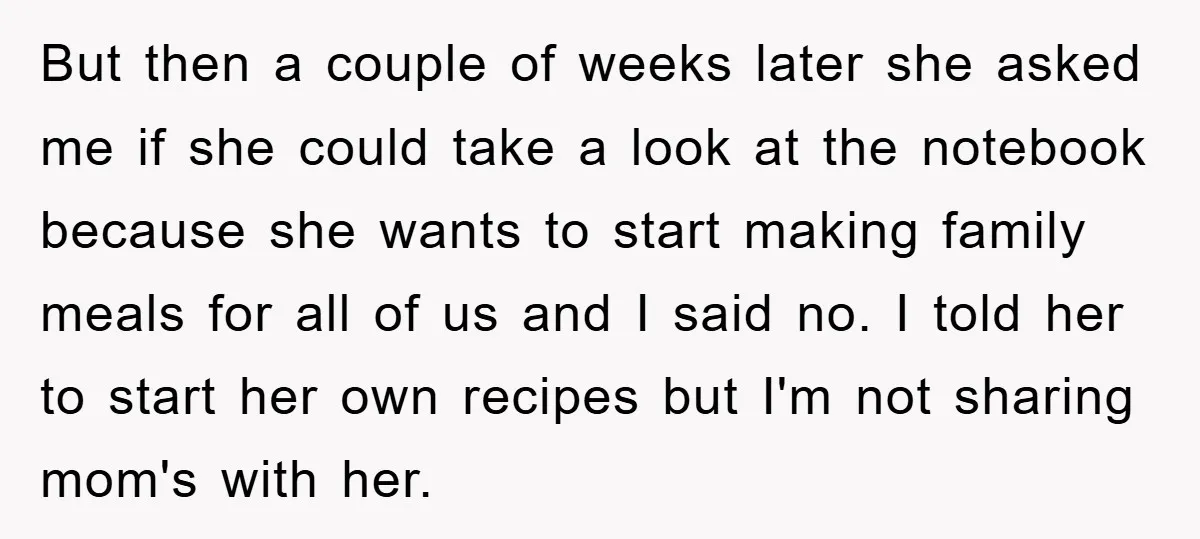 But then a couple of weeks later she asked me if she could take a look at the notebook because she wants to start making family meals for all of...