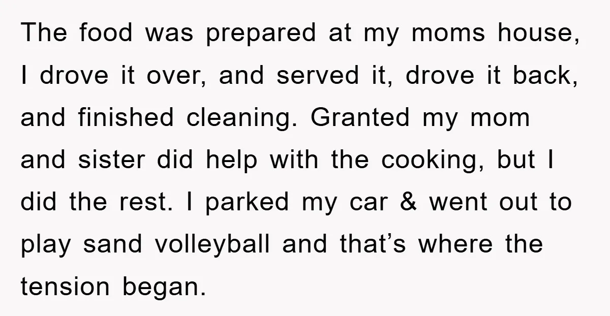 The food was prepared at my moms house, I drove it over, and served it, drove it back, and finished cleaning. Granted my mom and sister did help with the...