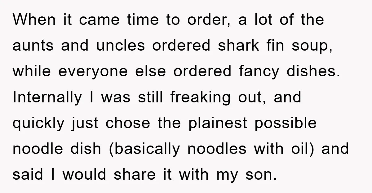 When it came time to order, a lot of the aunts and uncles ordered shark fin soup, while everyone else ordered fancy dishes. Internally I was still freaking out, and...