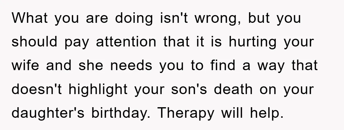 What you are doing isn't wrong, but you should pay attention that it is hurting your wife and she needs you to find a way that doesn't highlight your son's...