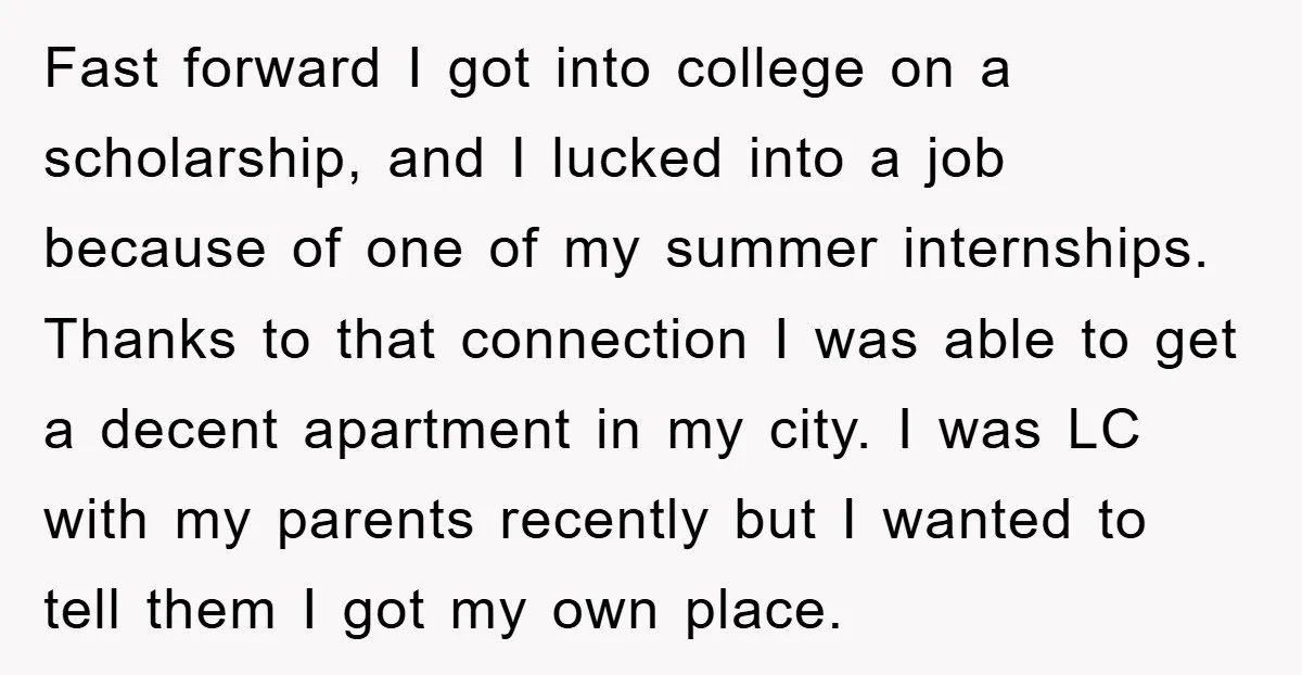 Fast forward I got into college on a scholarship, and I lucked into a job because of one of my summer internships. Thanks to that connection I was able to...