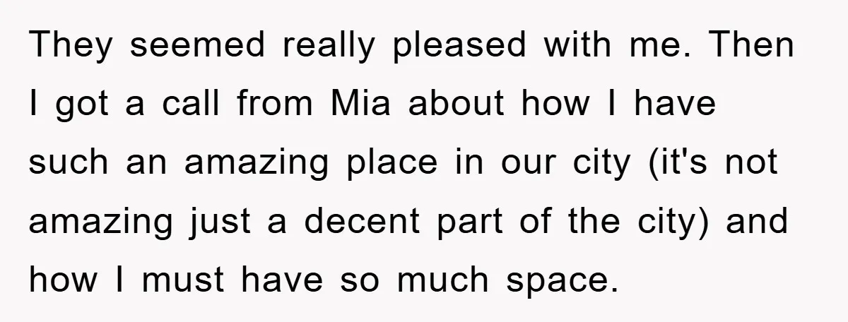 They seemed really pleased with me. Then I got a call from Mia about how I have such an amazing place in our city (it's not amazing just a decent...