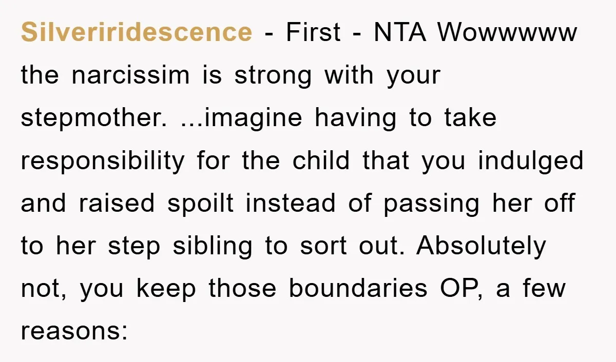 Silveriridescence − First - NTA Wowwwww the narcissim is strong with your stepmother. ...imagine having to take responsibility for the child that you indulged and raised spoilt instead of passing...