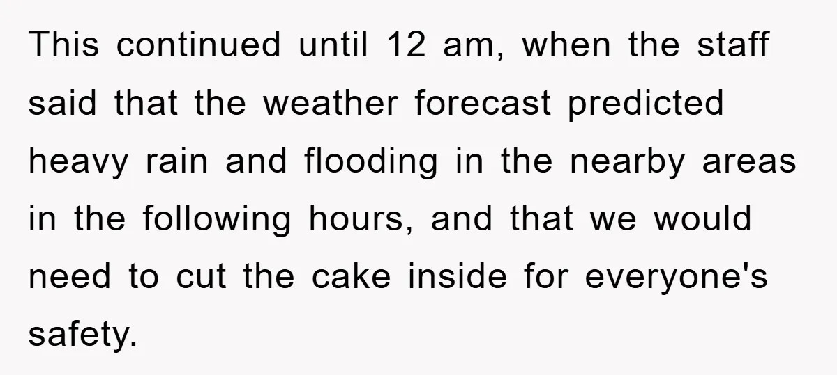 This continued until 12 am, when the staff said that the weather forecast predicted heavy rain and flooding in the nearby areas in the following hours, and that we would...