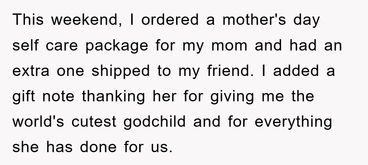 This weekend, I ordered a mother's day self care package for my mom and had an extra one shipped to my friend. I added a gift note thanking her for...