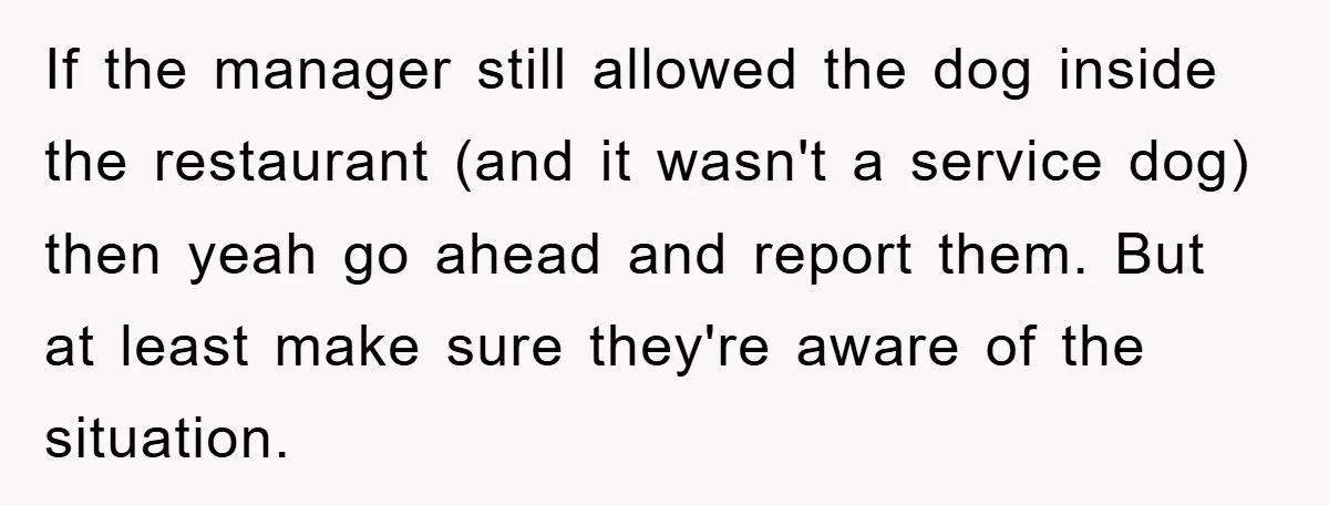 If the manager still allowed the dog inside the restaurant (and it wasn't a service dog) then yeah go ahead and report them. But at least make sure they're aware...