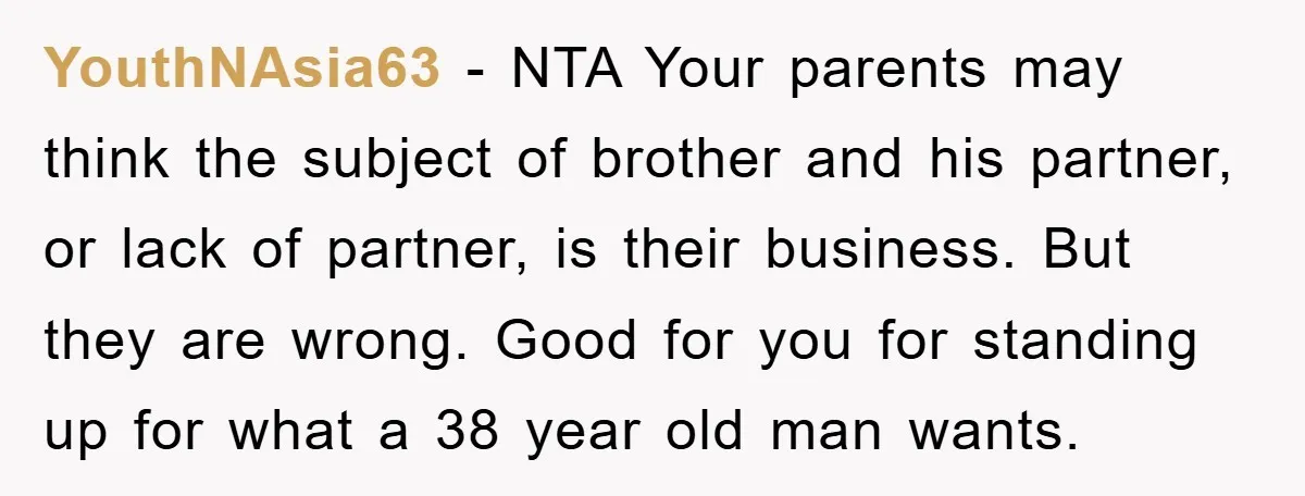YouthNAsia63 − NTA Your parents may think the subject of brother and his partner, or lack of partner, is their business. But they are wrong. Good for you for standing...