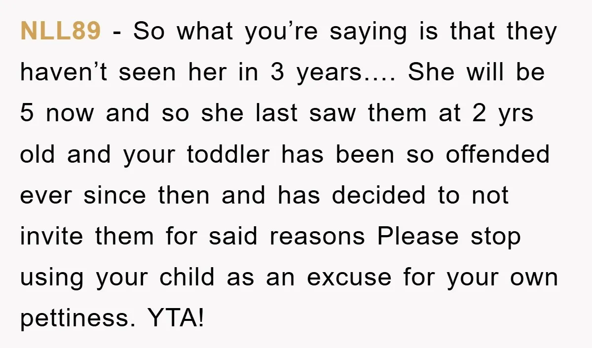 NLL89 − So what you’re saying is that they haven’t seen her in 3 years…. She will be 5 now and so she last saw them at 2 yrs old...