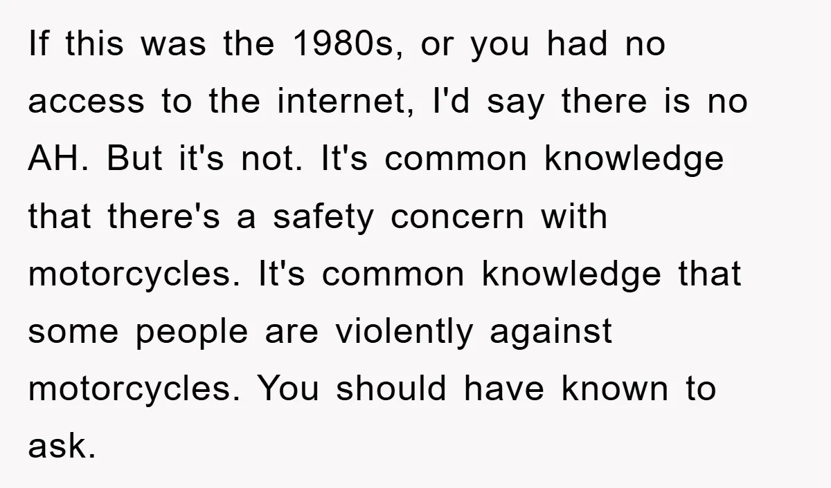 If this was the 1980s, or you had no access to the internet, I'd say there is no AH. But it's not. It's common knowledge that there's a safety concern...