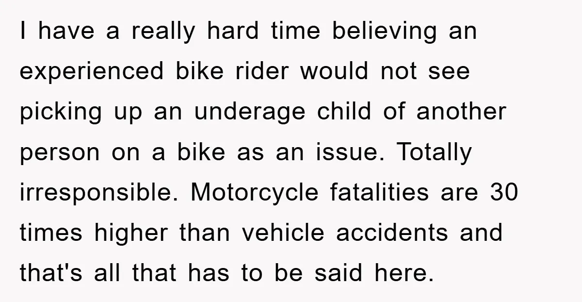 I have a really hard time believing an experienced bike rider would not see picking up an underage child of another person on a bike as an issue. Totally irresponsible....