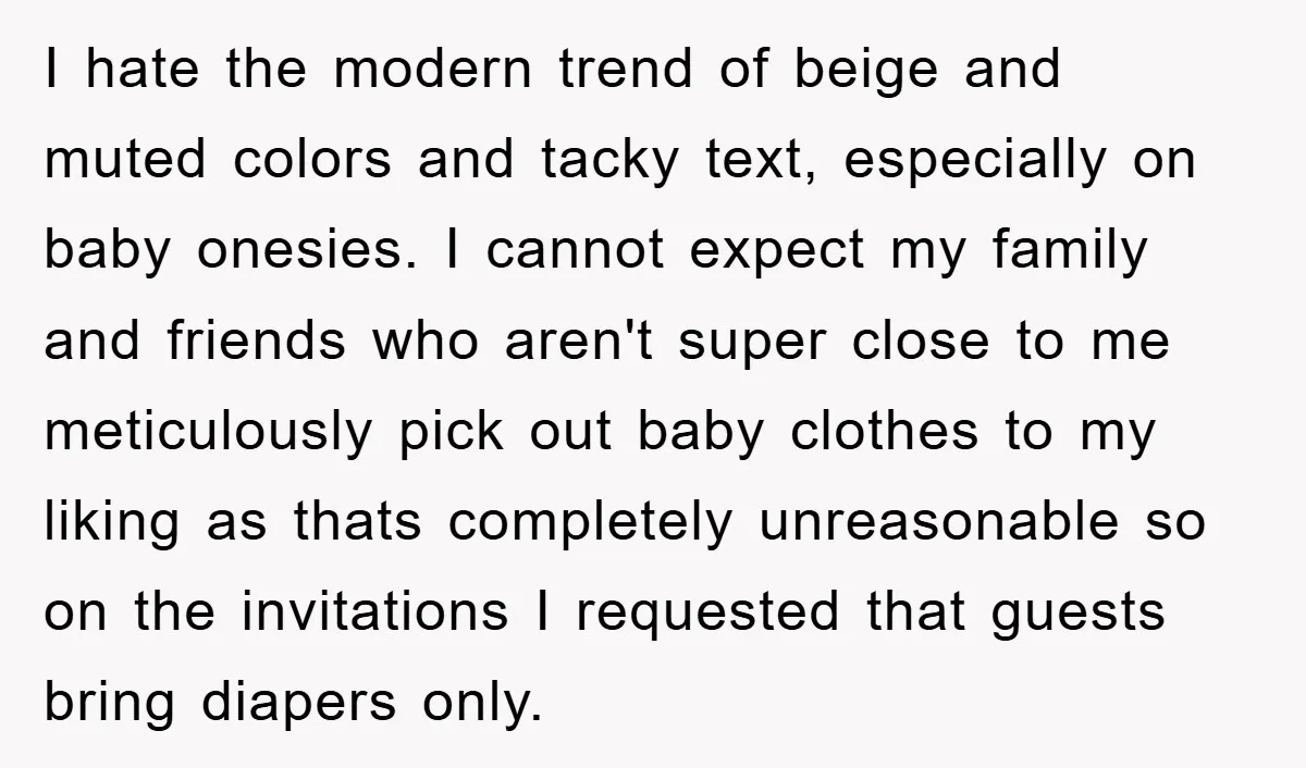 I hate the modern trend of beige and muted colors and tacky text, especially on baby onesies. I cannot expect my family and friends who aren't super close to me...